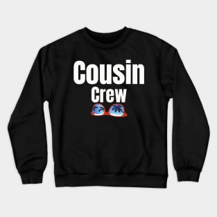 Cousin Crew Crewneck Sweatshirt